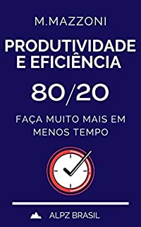 Livro Produtividade E Eficiência 80/20: Faça Muito Mais Em Menos Tempo