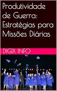 Livro Produtividade de Guerra: Estratégias para Missões Diárias