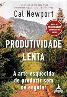 Livro Produtividade lenta: a arte esquecida de produzir sem se esgotar