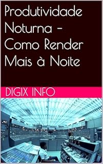 Livro Produtividade Noturna – Como Render Mais à Noite