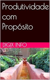 Livro Produtividade com Propósito