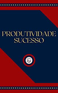 Livro PRODUTIVIDADE SUCESSO