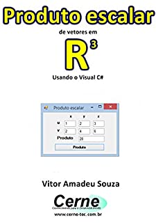 Produto escalar de vetores em R3 Usando o Visual C#