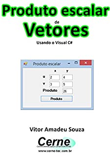 Livro Produto escalar de Vetores Usando o Visual C#