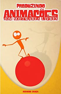 Livro Produzindo Animações Com Softwares Livres