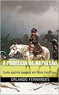 Livro A Profecia de Napoleão: Conto espírita baseado em fatos históricos