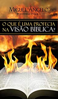 Livro O Que É Uma Profecia Na Visão Bíblica?