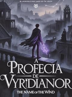 Livro A Profecia de Vyrkanor - Uma Jornada de Magia, Sombras e Vingança