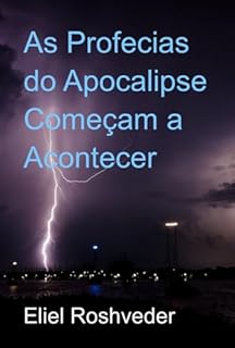 Livro As Profecias Do Apocalipse Começam A Acontecer