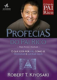 Livro Profecias do Pai Rico: O que está por vir, como se preparar e lucrar mais