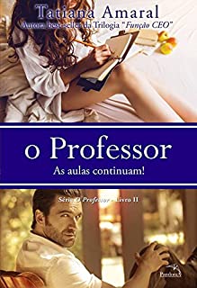 Livro O Professor - As aulas continuam ! (Série O Professor)