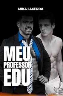 Livro MEU PROFESSOR EDU (LUAN E EDU Livro 1)