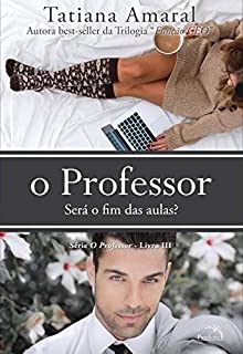 Livro O Professor - Será o fim das aulas ? (Série O Professor)