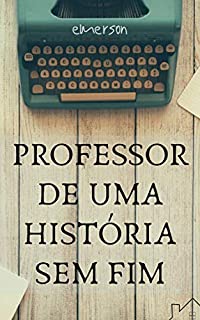 Livro Professor de uma história sem fim