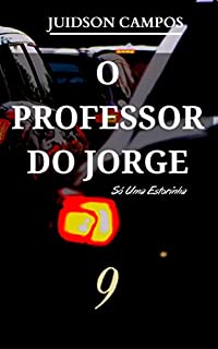 Livro O PROFESSOR DO JORGE: Só Uma Estorinha