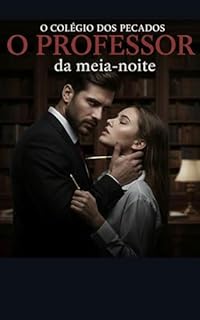 Livro O Professor da Meia-Noite: O Colégio Dos Pecados - Volume 1