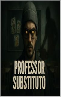 Livro Professor Substituto (hospício Livro 7)