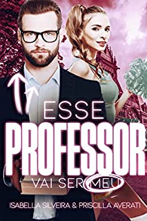 Livro Esse professor vai ser MEU! (Dias Incríveis)