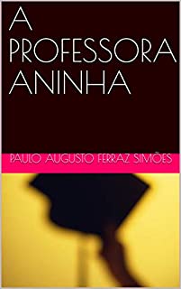 A PROFESSORA ANINHA