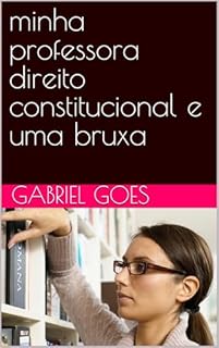 Livro minha professora direito constitucional e uma bruxa (Freak Livro 1)