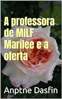 A professora de MILF Marilee e a oferta que ela não pode recusar