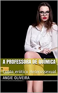Livro A professora de química : Conto erótico Heterossexual