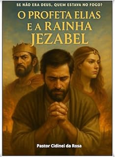 Livro O Profeta Elias e a Rainha Jezabel