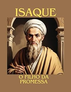 Livro O Profeta Isaque: O filho da promessa ("Vozes do Antigo Testamento: Profetas da Bíblia" Livro 2)