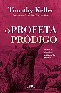 O profeta pródigo: Jonas e o mistério da misericórdia de Deus