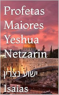 Livro Profetas Maiores Yeshua Netzarin: ישוע נצרין