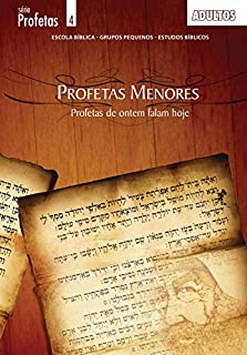 Livro Profetas de Ontem Falam Hoje - Aluno: Estudos nos Profetas Menores