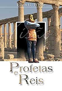 Livro Profetas e Reis: Série Grande Conflito