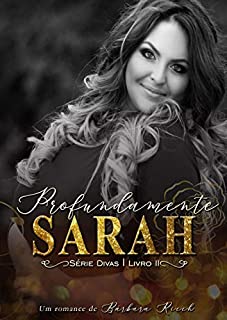 Profundamente Sarah (Divas Livro 2)