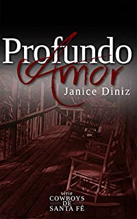 Livro Profundo Amor (Coleção Cowboys de Santa Fé)