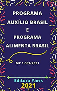 Livro Programa Auxílio Brasil e Programa Alimenta Brasil – MP 1.061/2021: Atualizado - 2021