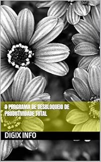 Livro O Programa de Desbloqueio de Produtividade Total
