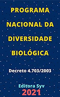 Livro Programa Nacional da Diversidade Biológica – Decreto 4.703/2003: Atualizado - 2021