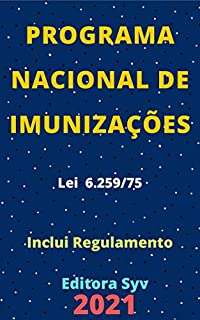 Livro Programa Nacional de Imunizações – Lei 6.259/75: Atualizada - 2021
