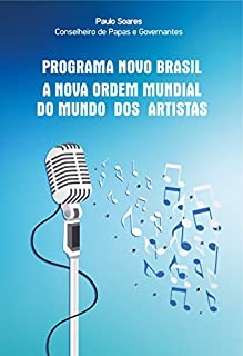 Livro Programa Novo Brasil a nova ordem mundial do mundo dos artistas