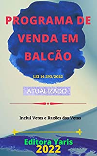 Livro Programa de Venda em Balcão – Lei 14.293/2022: Atualizado - 2022