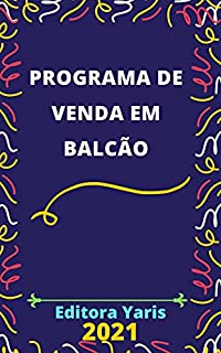 Livro Programa de Venda em Balcão – Medida Provisória 1.064/2021: Atualizada - 2021