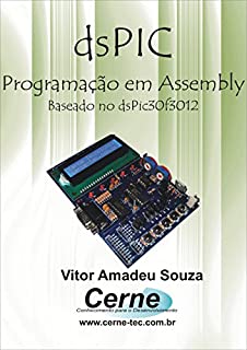 Livro Programação em Assembler para o dsPIC Com Base no dsPIC30F3012