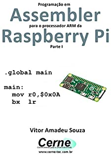 Livro Programação em Assembler para o processador ARM da Raspberry Pi Parte I
