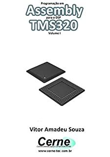 Livro Programação em  Assembly para o DSP TMS320 Volume I