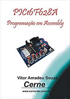 Livro Programação em Assembly para o PIC16F628A
