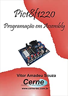 Livro Programação em Assembly para o PIC18F1220