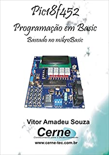 Livro Programação em BASIC para o  PIC18F452 Com Base no mikroBASIC