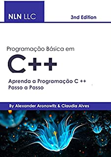 Livro Programação Básica em C++: Aprenda a Programação C ++ Passo a Passo
