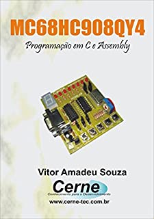 Programação em C e Assembly para a família MC68HC908 Com base no MC68HC908QY4