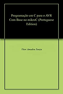 Programação em C para o  AVR Com Base no mikroC